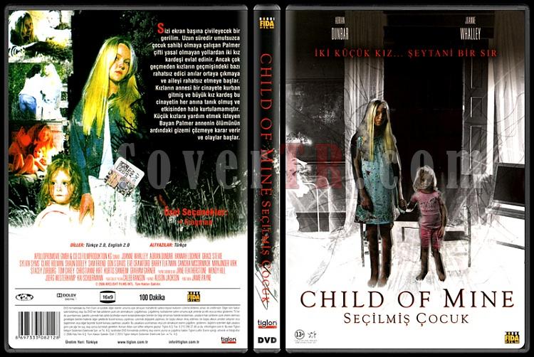 Click image for larger version

Name:	Child Of Mine (Seilmi ocuk) - Scan Dvd Cover - Trke [2005].jpg
Views:	6
Size:	100.7 KB
ID:	32220