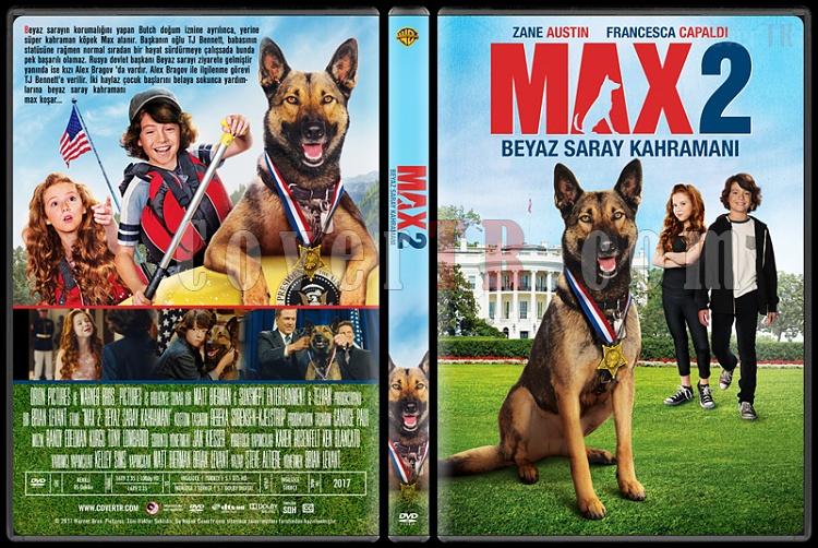 Max 2: White House Hero (Max 2: Beyaz Saray Kahraman) - Custom Dvd Cover - Trke [2017]-1jpg